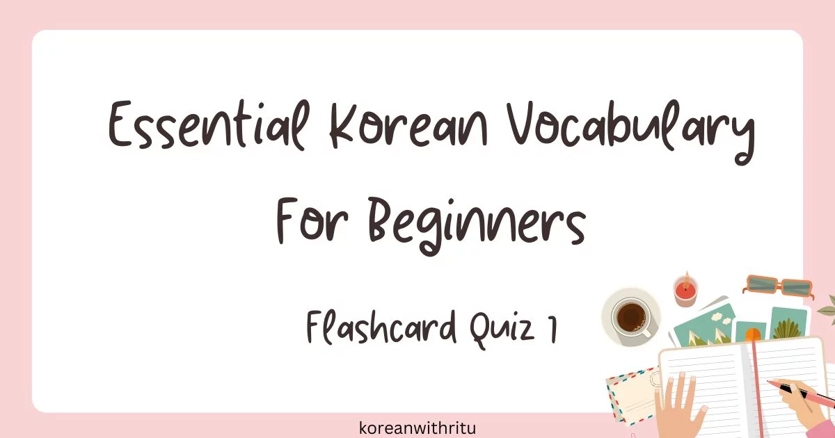 Essential Korean vocabulary For Beginners