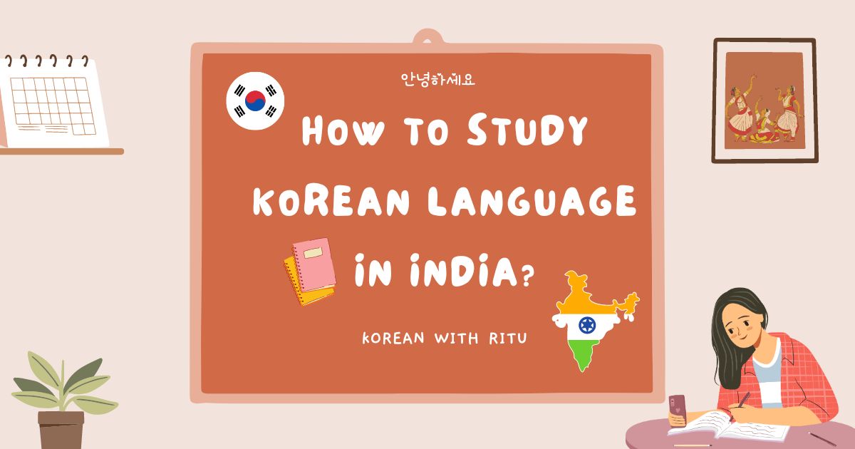 How To Learn Korean Language In India?